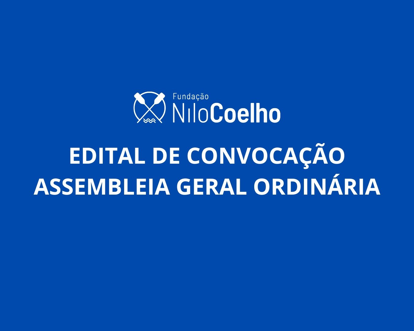 Leia mais sobre o artigo EDITAL DE CONVOCAÇÃO ASSEMBLEIA GERAL ORDINÁRIA